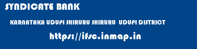 SYNDICATE BANK  KARNATAKA UDUPI SHIRURU SHIRURU  UDUPI DISTRICT  ifsc code